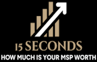 15 Seconds - How Much Is Your MSP Worth